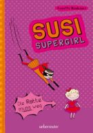 Susi Supergirl: Die Ratte muss weg